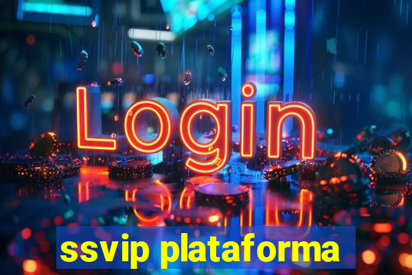 ssvip plataforma